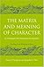 The Matrix and Meaning of Character: An Archetypal and Developmental Approach