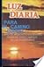 Luz Diaria Para el Camino Diario (Spanish Edition)