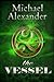 The Vessel (Machinations, #1)
