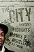 The City: [un]poems, thoughts, rhymes & miscellany