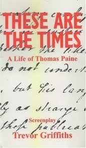 These Are the Times: A Life of Thomas Paine