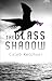 The Glass Shadow