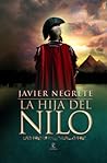 La hija del Nilo by Javier Negrete