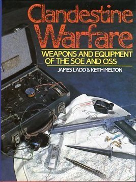 Clandestine warfare: Weapons and equipment of the SOE and OSS