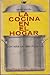 La cocina en el hogar (Spanish Edition)