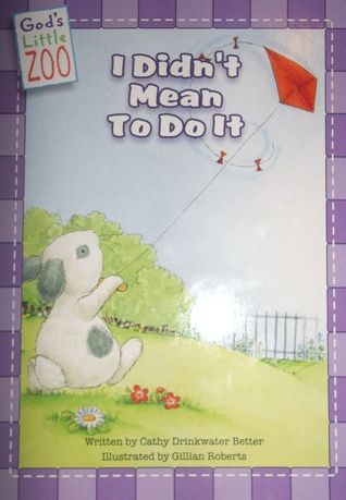 I didn't mean to do it