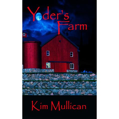 Yoder's Farm by Kim Mullican — Reviews, Discussion, Bookclubs, Lists