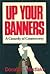Up Your Banners: A Comedy of Controversy
