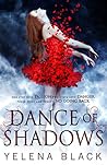Dance of Shadows by Yelena Black