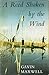 A Reed Shaken By The Wind by Gavin Maxwell