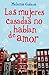Las mujeres casadas no hablan de amor