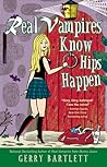 Real Vampires Know Hips Happen by Gerry Bartlett