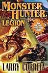 Monster Hunter Legion by Larry Correia