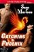 Catching a Phoenix (Phoenix...
