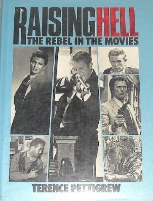 Raising Hell: The Rebel in the Movies