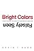 Bright Colors Falsely Seen by Kevin T. Dann