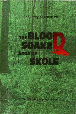 The Diary of Aaron Wilf: The Blood Soaked Saga of Skole (Hardcover)