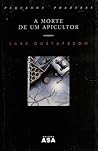 A Morte de Um Apicultor by Lars Gustafsson