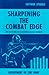 Sharpening The Combat Edge by Julian J. Ewell