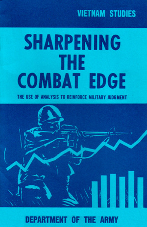 Sharpening The Combat Edge: The Use Of Analysis To Reinforce Military Judgement