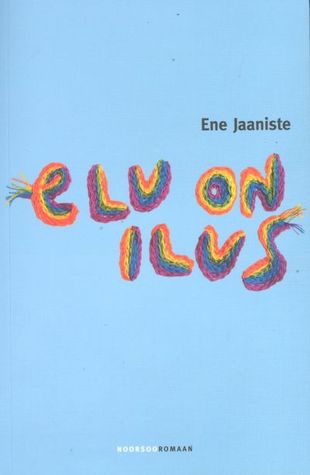 Elu on ilus (Paperback)