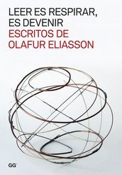 Leer es respirar, es devenir. Escritos de Olafur Eliasson (Paperback)
