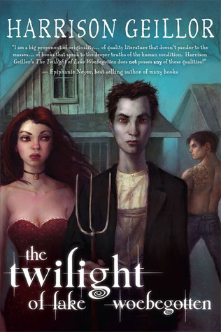 The Twilight of Lake Woebegotten (Paperback)
