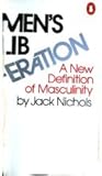 Men's Liberation: A New Definition of Masculinity