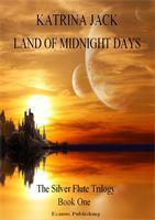 Land of Midnight Days (Silver Flute, #1)