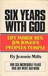 Six Years with God by Jeannie Mills