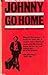 Johnny go home by Michael Deakin