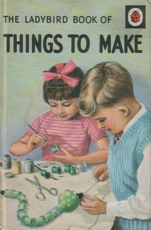 The Ladybird Book of Things to Make (Hardcover)