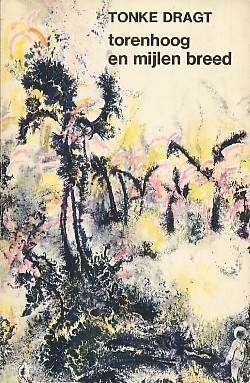 Torenhoog En Mijlen Breed Een Toekomstverhaal By Tonke Dragt