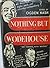 Nothing But Wodehouse