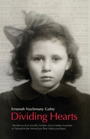 Dividing Hearts: The Removal of Jewish Children from Gentile Families in Poland in the Immediate Post-Holocaust Years (Hardcover)