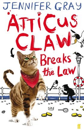 Atticus Claw Breaks the Law (Atticus Claw - World's Greatest Cat Detective #1)