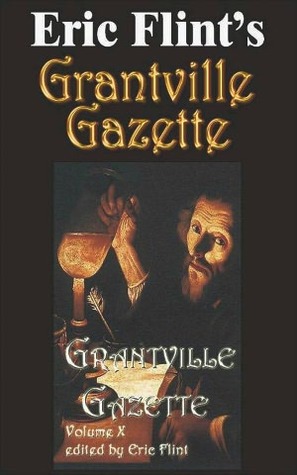 Grantville Gazette, Volume X (Grantville Gazette, #10)