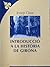 Introducció a la Història de Girona by Josep Clara i Resplandis