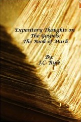 Expository Thoughts on the Gospels: The Book of Mark
