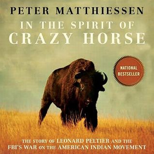 In the Spirit of Crazy Horse: The Story of Leonard Peltier and the FBI's War on the American Indian Movement (Library Edition)
