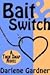 Bait and Switch (A Romantic Comedy)