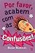 Por favor, acabem com as confusões! by Rosie Rushton Por favor, acabem com as confusões! by Rosie Rushton