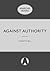 Against Authority