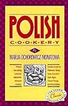 Polish Cookery by Maria Ochorowicz-Monatowa