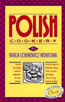 Polish Cookery: Poland's Bestselling Cookbook Adapted for American Kitchens (Hardcover)