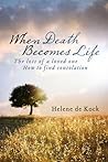 When death becomes life