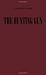 The Hunting Gun by Yasushi Inoue The Hunting Gun by Yasushi Inoue