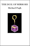 The Box Of Mirrors by Michael Pugh