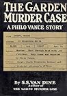 The Garden Murder Case (A Philo Vance Mystery #9) The Garden Murder Case (A Philo Vance Mystery #9)