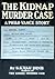 The Kidnap Murder Case (A Philo Vance Mystery #10)